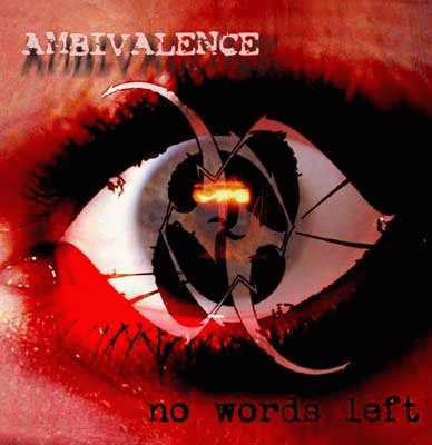 Ambivalence : No Words Left Ambivalence : No Words Left